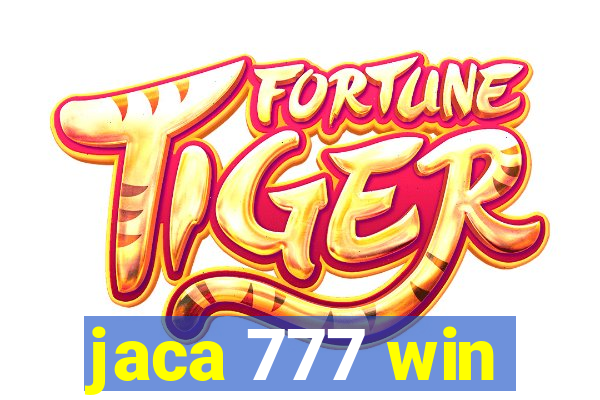 jaca 777 win